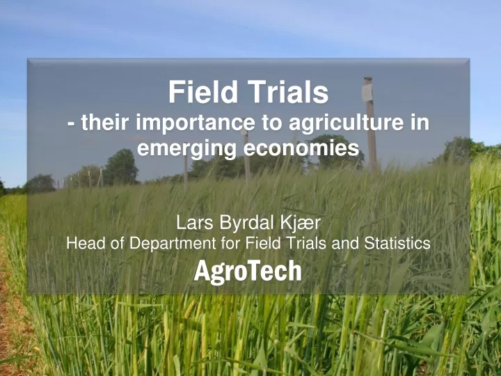 field trials their importance to agriculture