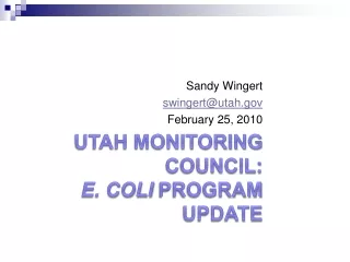 Utah Monitoring Council: E. coli  Program Update