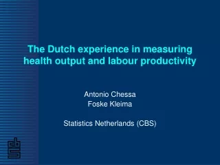 The Dutch experience in measuring health output and labour productivity