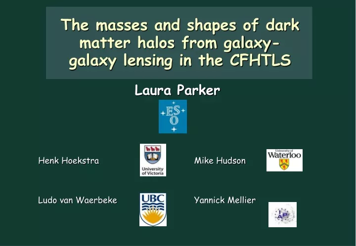 the masses and shapes of dark matter halos from