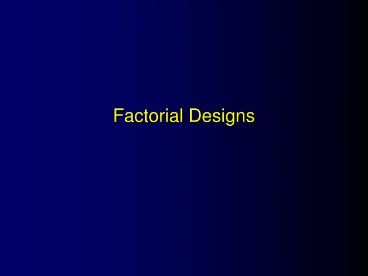 factorial designs