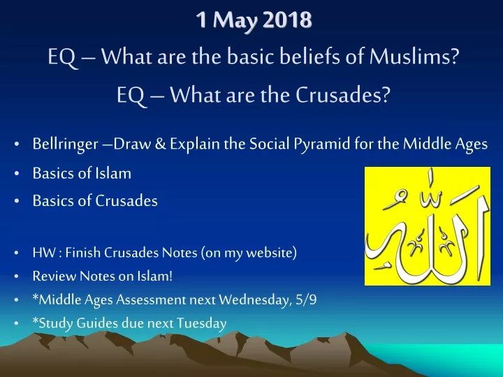 1 may 2018 eq what are the basic beliefs of muslims eq what are the crusades