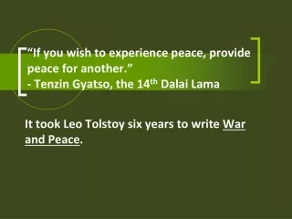 It took Leo Tolstoy six years to write  War and Peace .