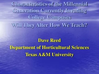 Characteristics of the Millennial Generation Currently Invading College Campuses