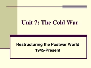 Unit 7: The Cold War