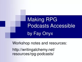 Making RPG Podcasts Accessible by Fay Onyx