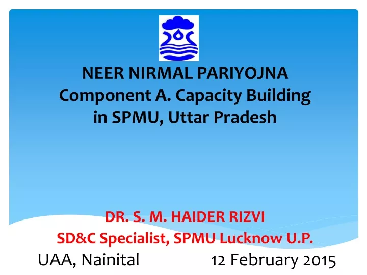 neer nirmal pariyojna component a capacity