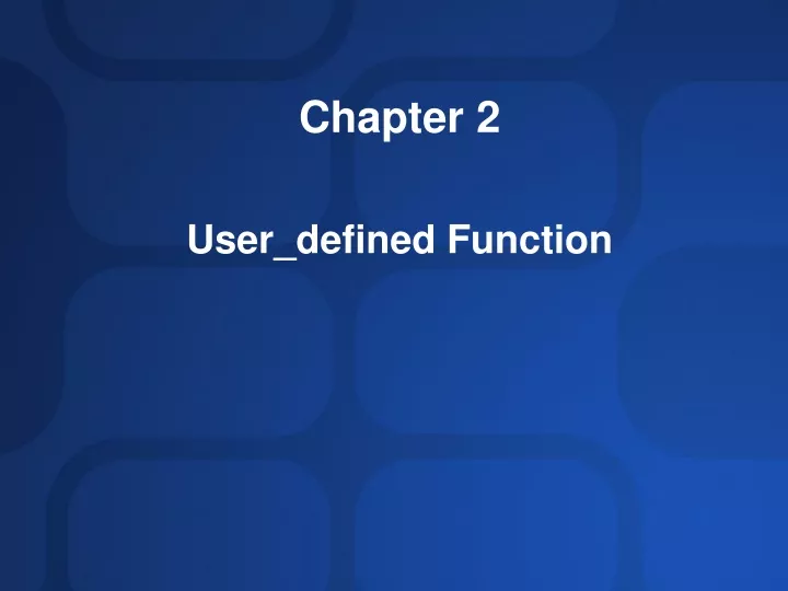 chapter 2 user defined function