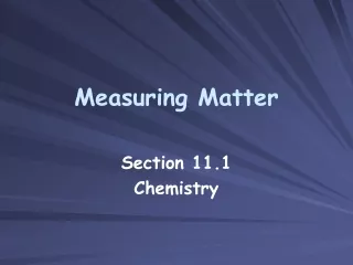 Measuring Matter