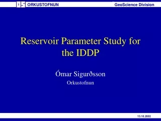 Reservoir Parameter Study for the IDDP