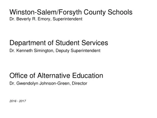 Winston-Salem/Forsyth County Schools Dr. Beverly R. Emory, Superintendent