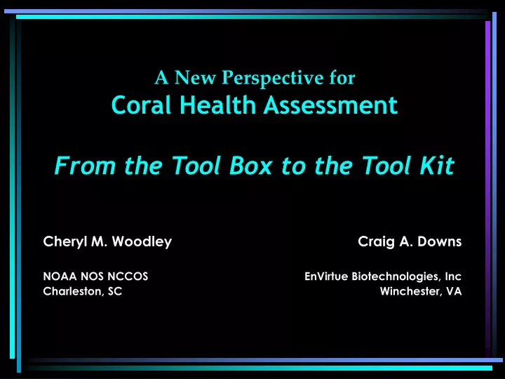 a new perspective for coral health assessment from the tool box to the tool kit
