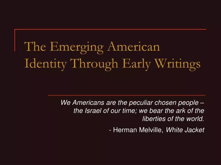 the emerging american identity through early writings