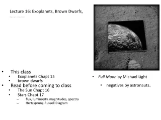 Lecture 16: Exoplanets, Brown Dwarfs,