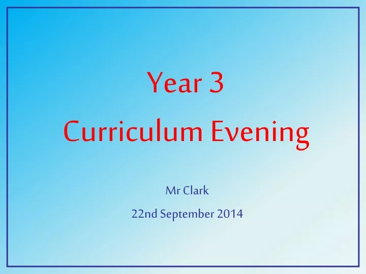 year 3 curriculum evening