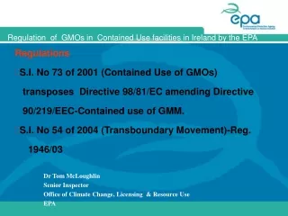 Dr Tom McLoughlin   Senior Inspector Office of Climate Change, Licensing  &amp; Resource Use  EPA