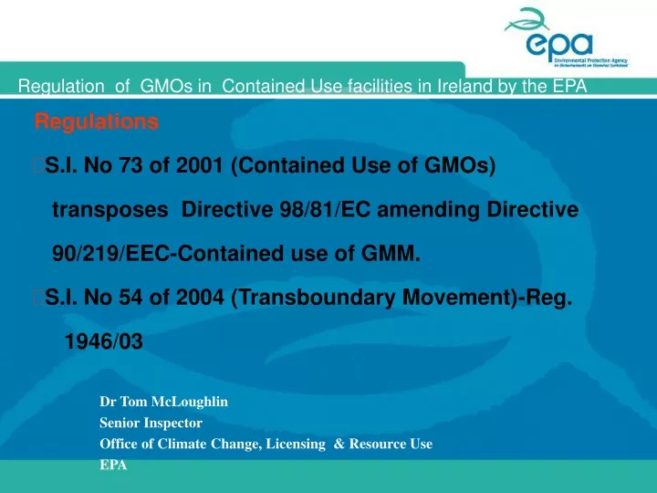 dr tom mcloughlin senior inspector office of climate change licensing resource use epa