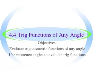 4.4 Trig Functions of Any Angle
