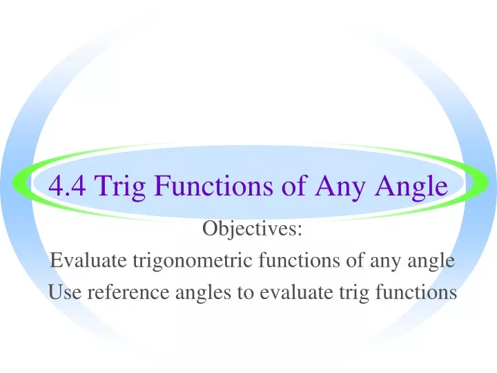 4 4 trig functions of any angle