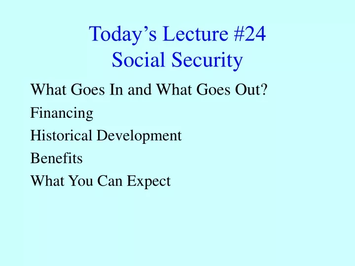 today s lecture 24 social security