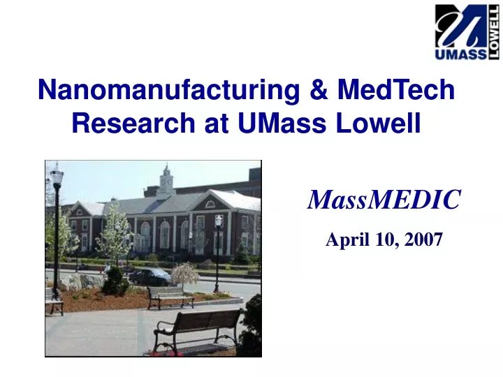 nanomanufacturing medtech research at umass lowell