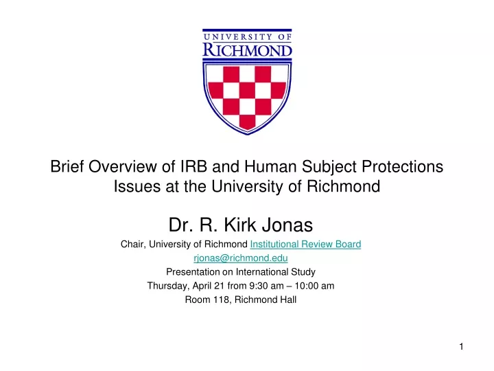 brief overview of irb and human subject protections issues at the university of richmond