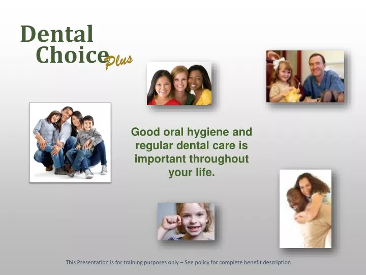 good oral hygiene and regular dental care