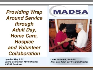 Providing Wrap Around Service through  Adult Day,  Home Care, Hospice