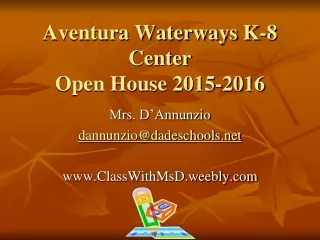 Aventura Waterways K-8 Center  Open House 2015-2016