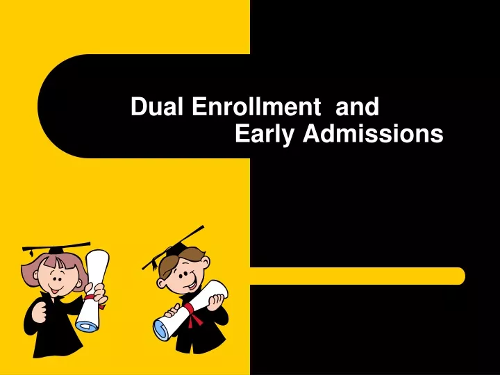 dual enrollment and early admissions