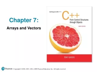 Chapter 7: Arrays and Vectors