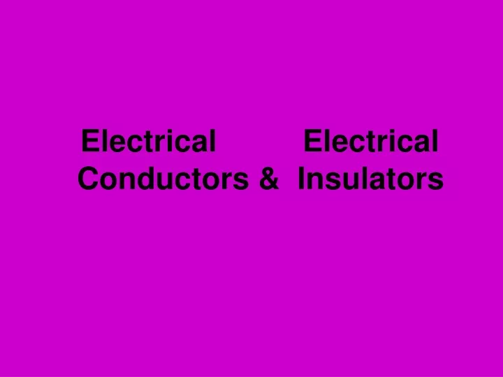 electrical electrical conductors insulators