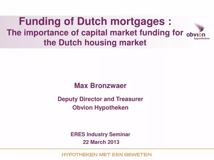 funding of dutch mortgages the importance of capital market funding for the dutch housing market