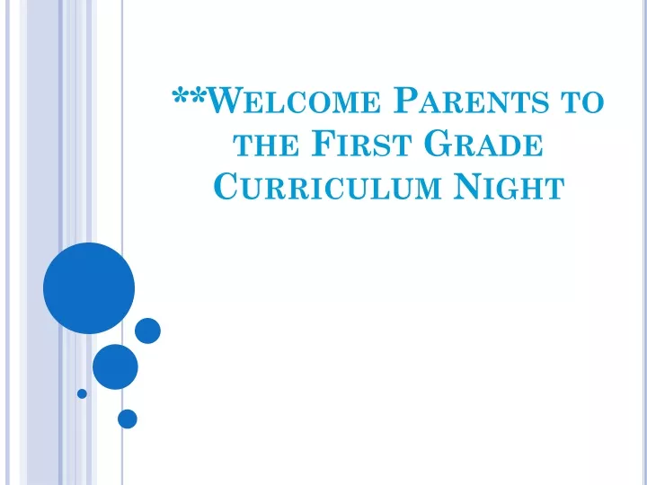 welcome parents to the first grade curriculum night