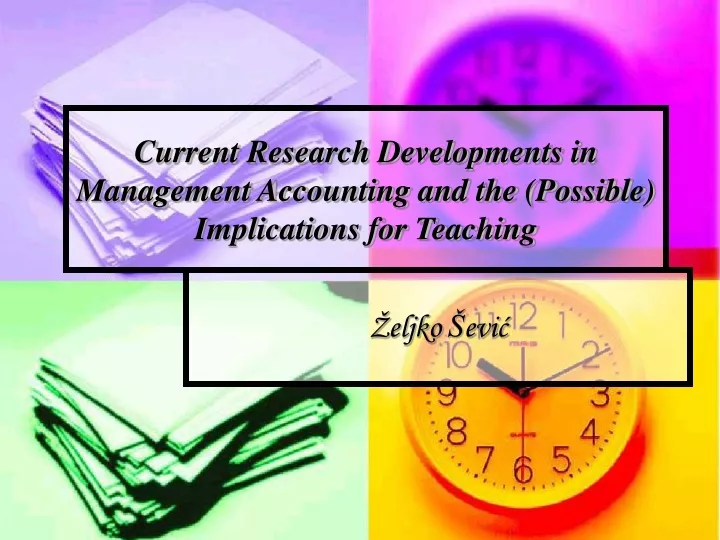 current research developments in management accounting and the possible implications for teaching