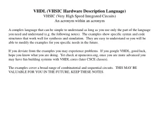 VHDL (VHSIC Hardware Description Language) VHSIC (Very High Speed Integrated Circuits)