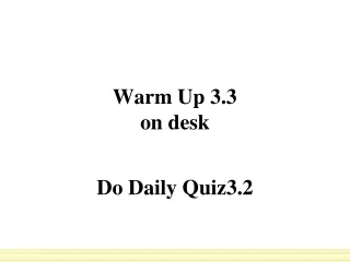 Warm Up 3.3 on desk