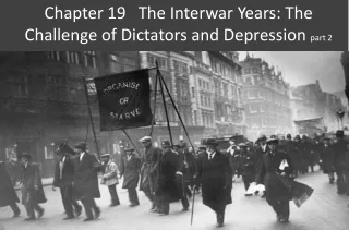 Chapter 19   The Interwar Years: The Challenge of Dictators and Depression  part 2
