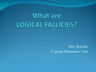 What are  LOGICAL FALLICIES?