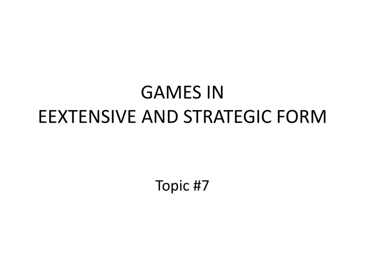 games in eextensive and strategic form