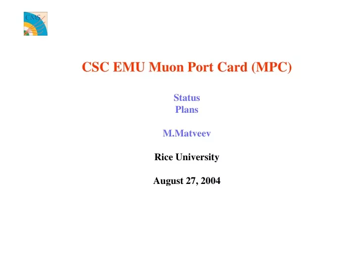 csc emu muon port card mpc status plans m matveev