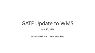 GATF Update to WMS