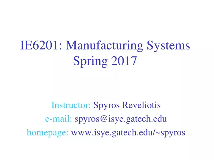 ie6201 manufacturing systems spring 2017