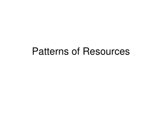 Patterns of Resources
