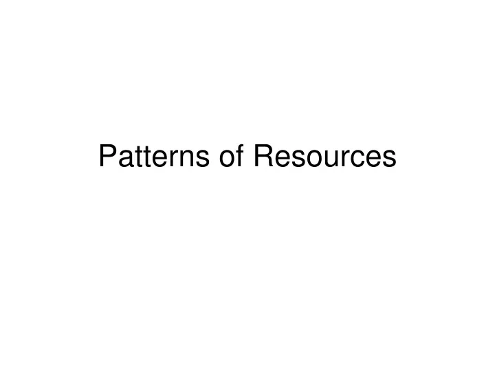 patterns of resources