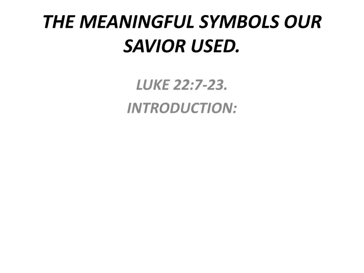 the meaningful symbols our savior used