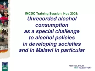 Distribution of consumption: Beer 		78,0% Wine 	      0,5% Spirits      21,5%