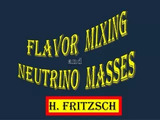 Flavor   Mixing  Neutri no Masses