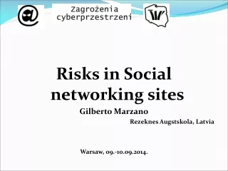 Risks in Social networking  sites Gilberto Marzano Rezeknes  A ugstskola, Latvia