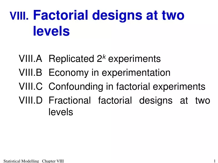 viii factorial designs at two levels